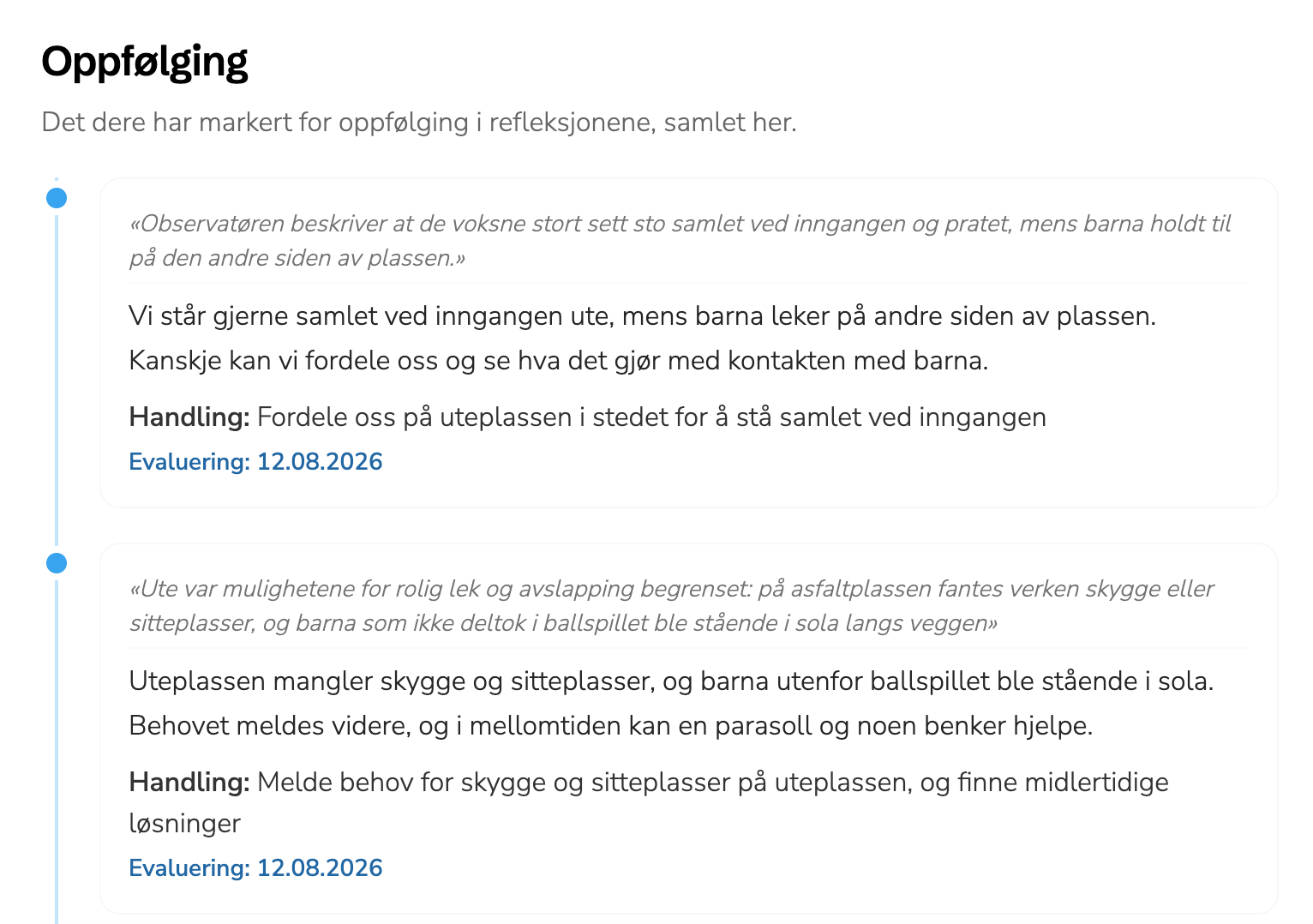 Utviklingsplanen — oppfølgingspunkter med sitat, refleksjon, handling og evalueringsdato i en tidslinje